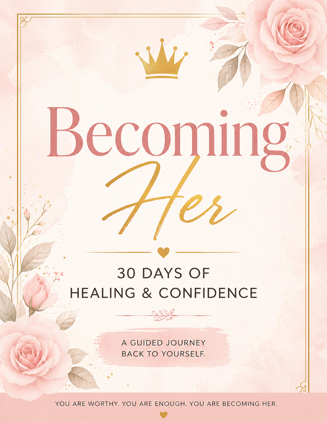 Becoming Her: 30 Days of Healing & Confidence